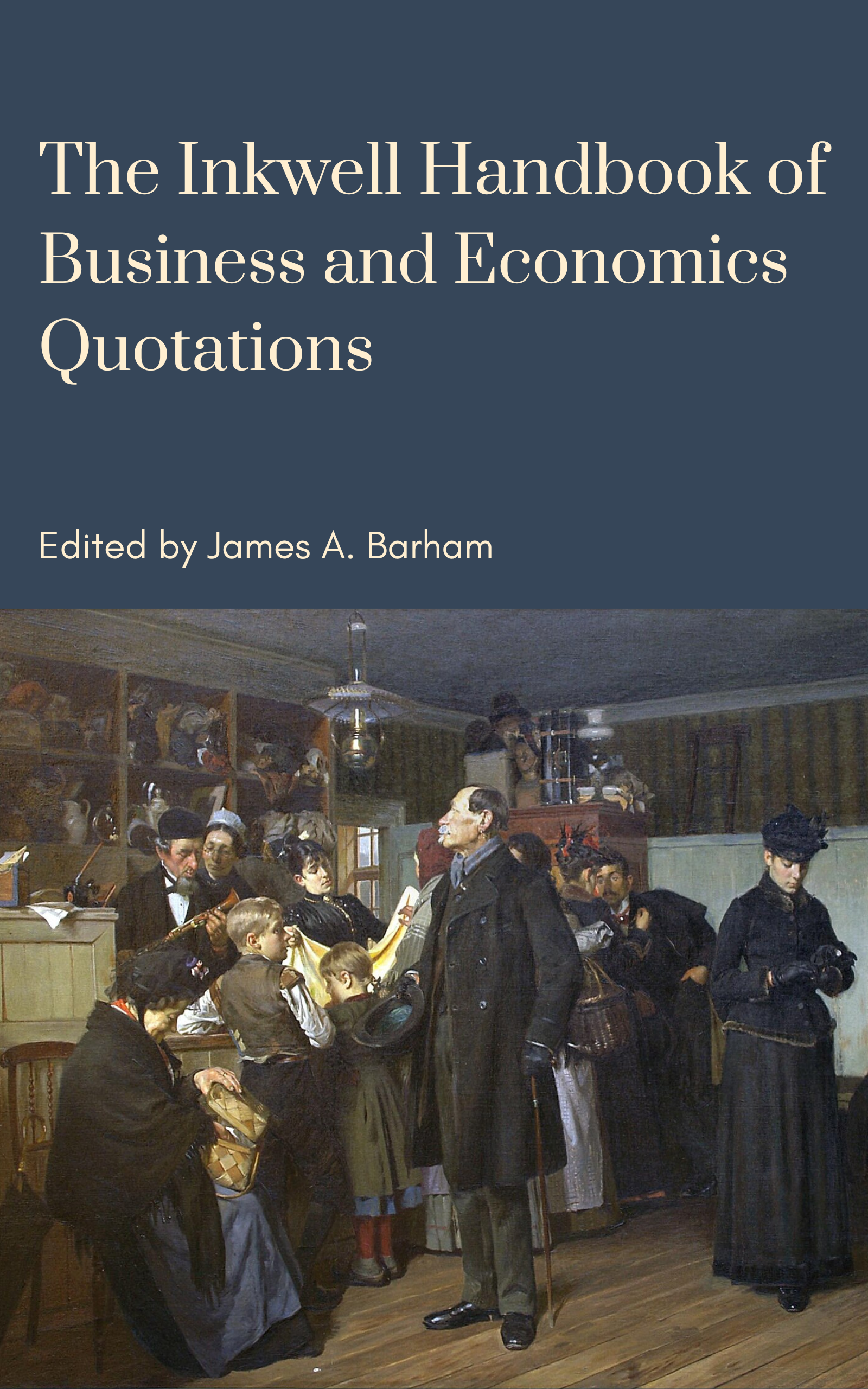 The Inkwell Handbook of Business and Economics Quotations Book Cover