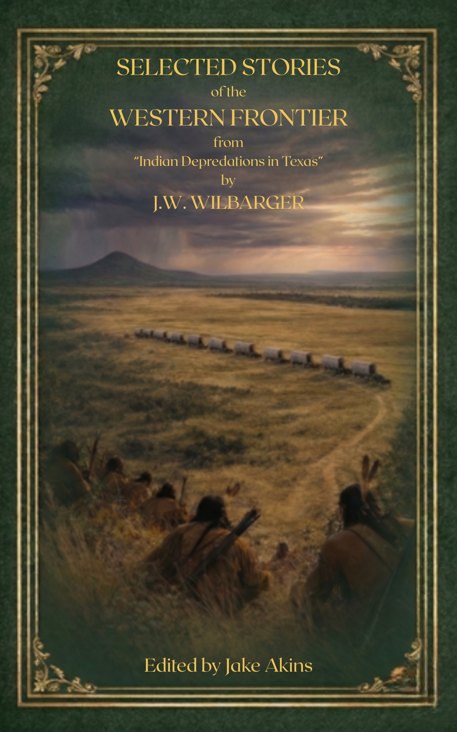 Selected Stories of the Western Frontier from “Indian Depredations in Texas”  Book Cover